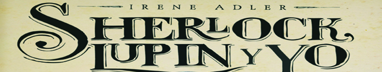 Sherlock, Lupin y yo