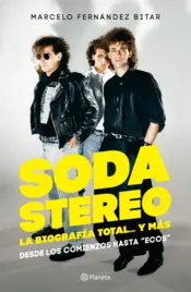 Portada Soda Stereo. La biografía total...y más