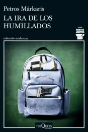 Portada La ira de los humillados (Serie Kostas Jaritos 16)