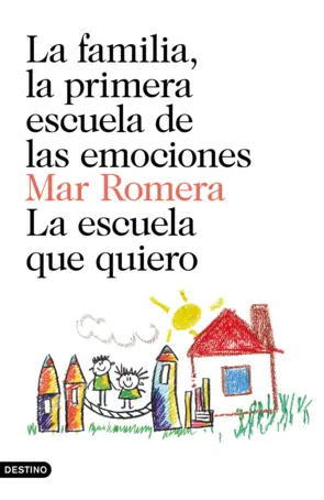 Portada La familia, la primera escuela de las emociones + La escuela que quiero (pack)