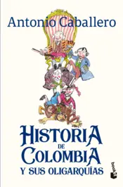 Portada Historia de Colombia y sus oligarquías