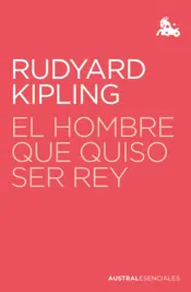 Portada El hombre que quiso ser rey