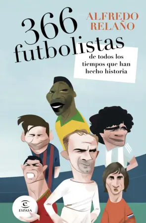 Portada 366 futbolistas de todos los tiempos que han hecho historia