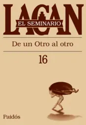 Portada El Seminario Libro 16 De un Otro al Otro