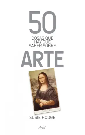 Portada 50 Cosas que hay que saber sobre Arte