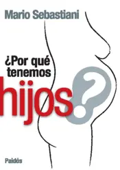 Portada Por qué Tenemos Hijos ?