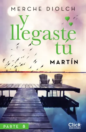 Portada Y llegaste tú 8. Martín