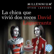 Portada La chica que vivió dos veces (Serie Millennium 6)