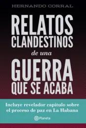Portada Relatos clandestinos  de una guerra que se acaba