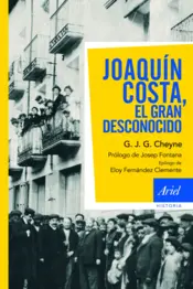 Portada Joaquín Costa. El Gran Desconocido
