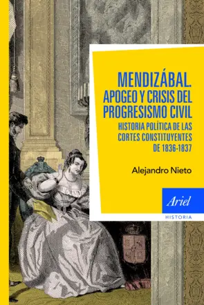 Portada Mendizábal Apogeo y Crisis del Progresismo Civil