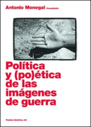 Portada Polìtica y (po)ètica de las Imàgenes de Guerra