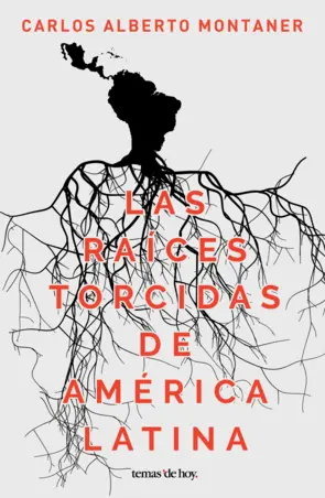 Portada Las raíces torcidas de América Latina