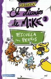 Portada El diario de Mike 3. Escuela para perros