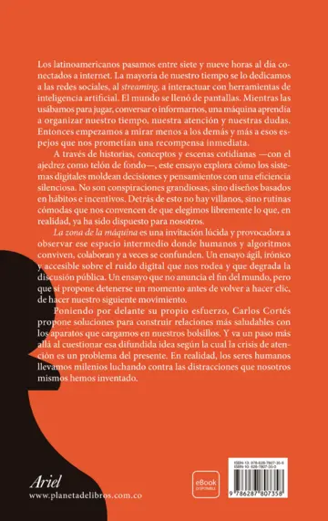 Contraportada La zona de la máquina. Sobre la atención y la distracción en tiempos de redes so