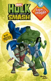 Portada Hulk y los agentes de Smash - Sigue la imagen