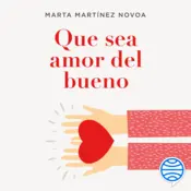 Portada Que sea amor del bueno