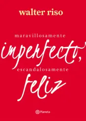 Portada Maravillosamente imperfecto, escandalosamente feliz