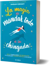 Miniatura portada 3d La magia de mandar todo a la chingada
