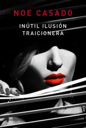 Portada Inútil ilusión traicionera