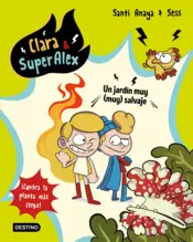 Portada Clara & SuperAlex 6. Un jardín muy (muy) salvaje
