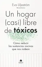 Portada Un hogar (casi) libre de tóxicos