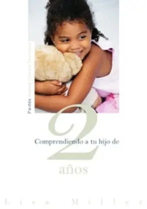 Portada Comprendiendo a tu Hijo de 2 Años (nva.prest)