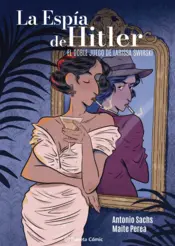 Portada La espía de Hitler. El doble juego de Larissa Swirsky
