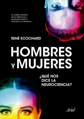 Portada Hombres y mujeres:¿Qué nos dice la neurociencia? (Edición Colombiana)