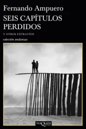 Portada Seis capítulos perdidos y otros extravíos