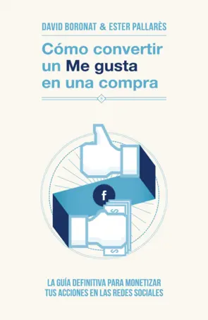 Portada Cómo Convertir un " Me Gusta" en una compra