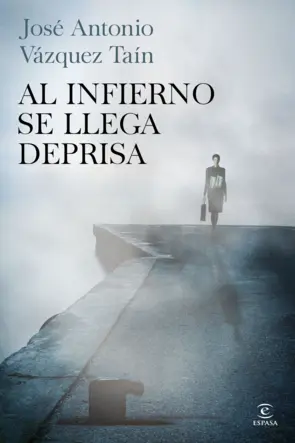 Portada Al infierno se llega deprisa