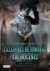 Portada Cazadores de Sombras Los Orígenes 1