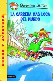 Portada La carrera mas loca del mundo - Geronimo Stilton