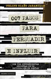 Portada 007 pasos para persuadir e influir