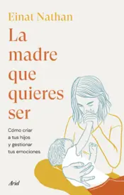 Portada La madre que quieres ser
