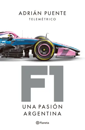 Portada F1 - Historia, presente y futuro de una pasión argentina