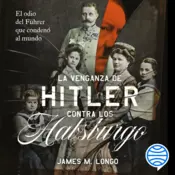 Portada La venganza de Hitler contra los Habsburgo