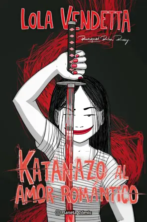 Portada Lola Vendetta. Katanazo al amor romántico