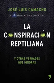 Portada La conspiración reptiliana y otras verdades que ignoras