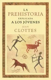 Portada La Prehistoria Explicada a los Jòvenes