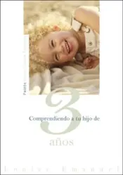 Portada Comprendiendo a tu Hijo de 3 Años (nva.prest)