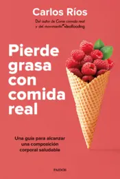 Portada Pierde grasa con comida real