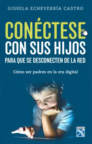 Portada Cónectese con sus hijos para que se desconecten de la red