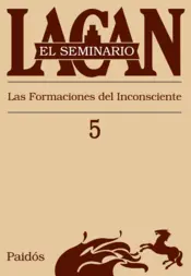 Portada El Seminario Libro 05 Las Formaciones del Inconsc