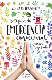 Portada ¿Yoga o clonazepam? Botiquín de emergencia emocional