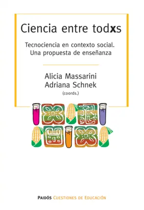 Portada Ciencia entre todxs. Tecnociencia en contexto social. Una propuesta de enseñanza