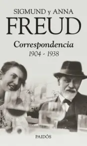 Portada Sigmund y Anna Freud. Correspondencia 1904-1938