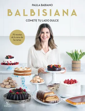 Portada BALBISIANA. Cómete tu lado dulce. 70 recetas de la reina de las tartas