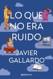 Portada Lo que no era ruido